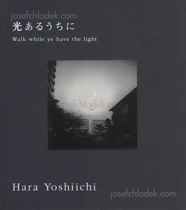 Cover of Yoshiichi Hara - Walk while ye have the light