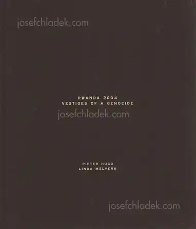 Cover of Pieter Hugo - Rwanda 2004: Vestiges of a Genocide