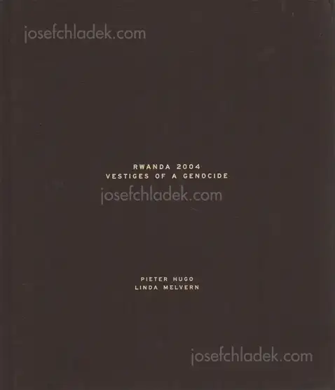 Cover of Pieter Hugo - Rwanda 2004: Vestiges of a Genocide