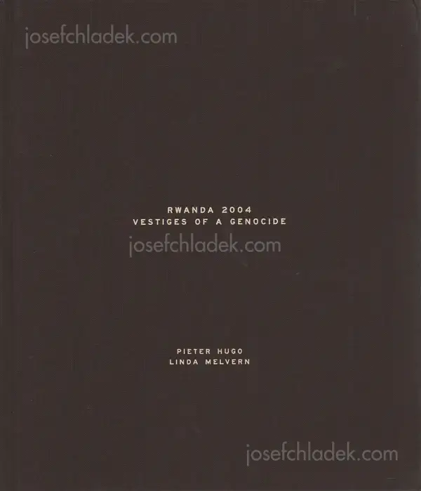Cover of Pieter Hugo - Rwanda 2004: Vestiges of a Genocide