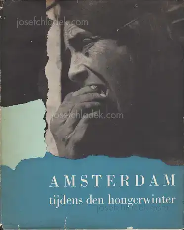 Cover of Amsterdam tijdens den hongerwinter - Max Nord, Emmy Andriesse, Cas Oorthuys, De Ondergedoken Camera