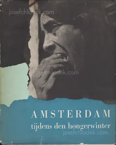 Cover of Amsterdam tijdens den hongerwinter - Max Nord, Emmy Andriesse, Cas Oorthuys, De Ondergedoken Camera