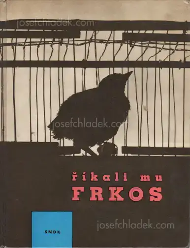 Cover of Milada Einhornova, Pavel Kohout, Pravoslav Sovak - Říkali mu Frkos