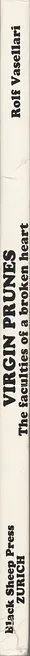 Rolf Vasellari - Virgin Prunes : The Faculties of a Broken Heart