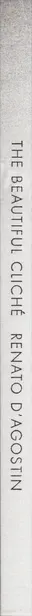 Book spine: Renato D'Agostin - The Beautiful Cliché