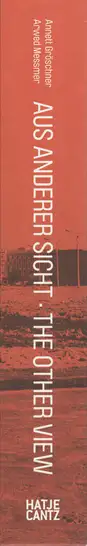 Book spine: Annett Gröschner, Arwed Messmer - Aus anderer Sicht / The Other View: Die frühe Berliner Mauer / The Early Berlin Wall