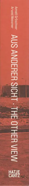 Book spine: Annett Gröschner, Arwed Messmer - Aus anderer Sicht / The Other View: Die frühe Berliner Mauer / The Early Berlin Wall