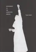 Tanja Lazetic - Monuments to the unknown Heroes