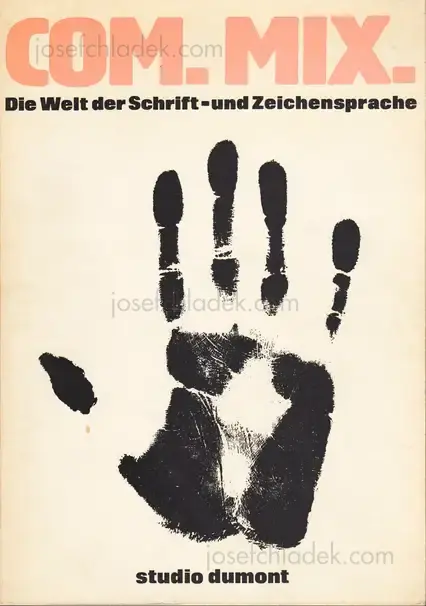 Cover of Ferdinand Kriwet - com.mix. Die Welt der Schrift- und Zeichensprache
