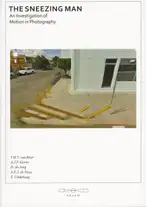 “The Sneezing Man” – An investigation of Motion in Photography - Anne Geene, Arjan de Nooy, David de Jong, Sander Uitdehaag, Vincent van Baar