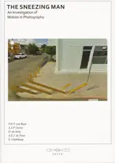 “The Sneezing Man” – An investigation of Motion in Photography - Anne Geene, Arjan de Nooy, David de Jong, Sander Uitdehaag, Vincent van Baar