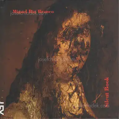 Miguel Rio Branco - Silent Book Miguel Rio Branco - Silent Book