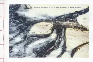 Philip J Brittan and Rosie Ritchie - Far Too Lovely To Return