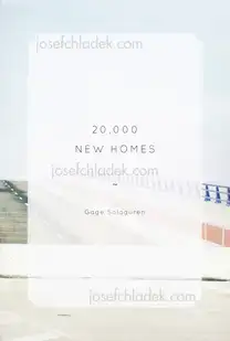 Cover of Gage Solaguren - 20,000 New Homes