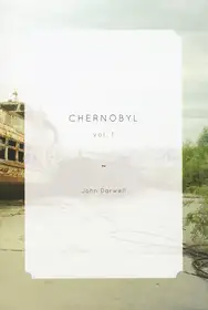 John Darwell - Chernobyl vol. 1