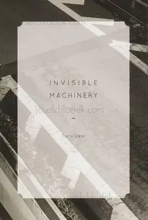 Cover of Toru Ukai - Invisible Machinery