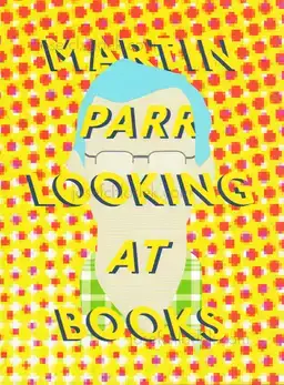 Cover of Roger Eberhard - Martin Parr looking at books