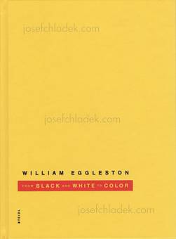  William Eggleston From Black & White to Color