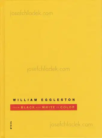 Cover of William Eggleston - From Black & White to Color