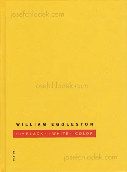 Cover of William Eggleston - From Black & White to Color