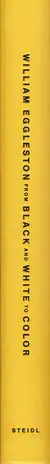 Book spine: William Eggleston - From Black & White to Color