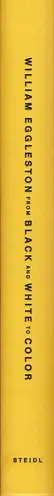 Book spine: William Eggleston - From Black & White to Color