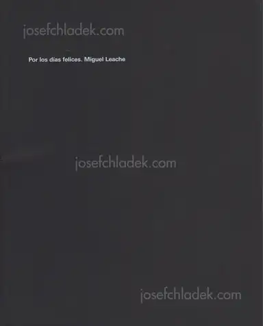 Miguel Leache - Por los días felices Miguel Leache - Por los días felices