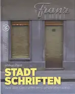 Volker Plass - Stadtschriften: Was über Geschäften einst geschrieben stand