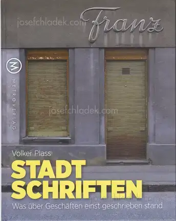 Cover of Volker Plass - Stadtschriften: Was über Geschäften einst geschrieben stand