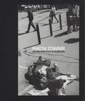 Miron Zownir - Down and Out in Moscow