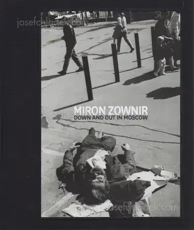 Miron Zownir - Down and Out in Moscow Miron Zownir - Down and Out in Moscow