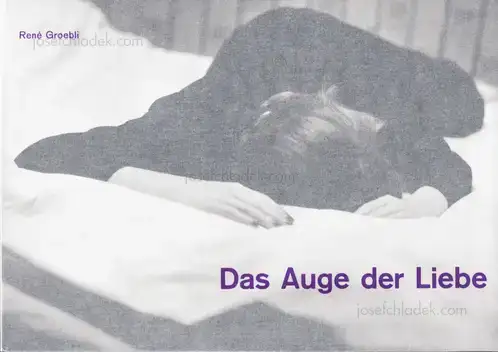 Cover of René Groebli - Das Auge der Liebe