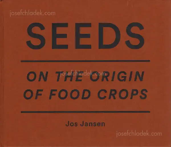 Cover of Jos Jansen - Seeds - On the Origin of Food Crops
