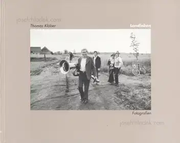 Thomas Kläber - Landleben. Fotografien