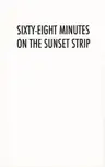 Pascal Anders - Sixty-Eight Minutes on the Sunset Strip