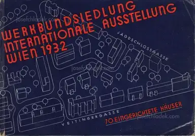 Josef Frank - Werkbundsiedlung. Internationale Ausstellung Wien 1932 Josef Frank - Werkbundsiedlung. Internationale Ausstellung Wien 1932