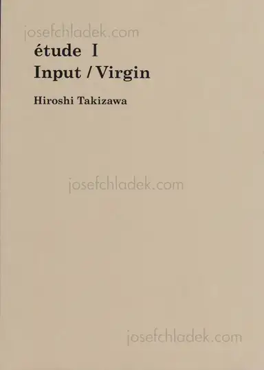 Hiroshi Takizawa - étude I Input / Virgin Hiroshi Takizawa - étude I Input / Virgin