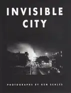 Ken Schles - Invisible City
