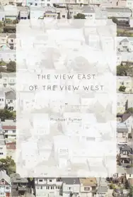 Michael Rymer - The View East of the View West
