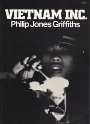 Philip Jones Griffiths - Vietnam Inc.