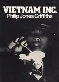 Philip Jones Griffiths - Vietnam Inc.