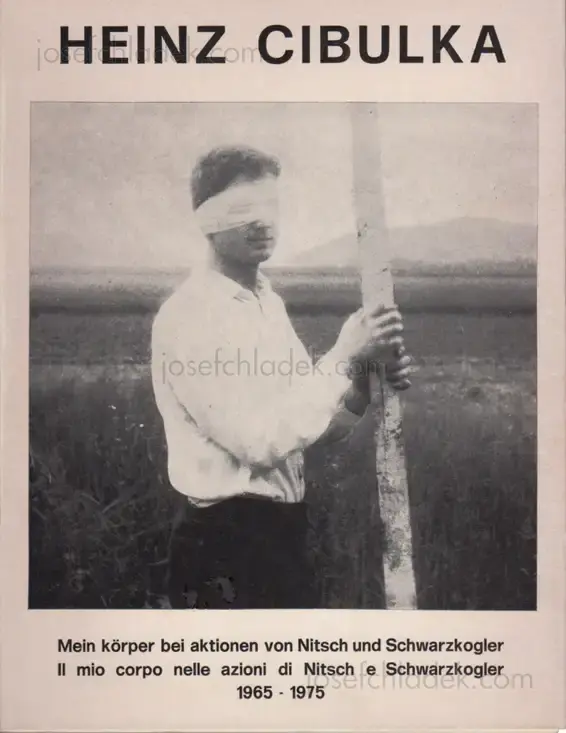 Cover of Heinz Cibulka - Mein Körper bei Aktionen von Nitsch – Schwarzkogler