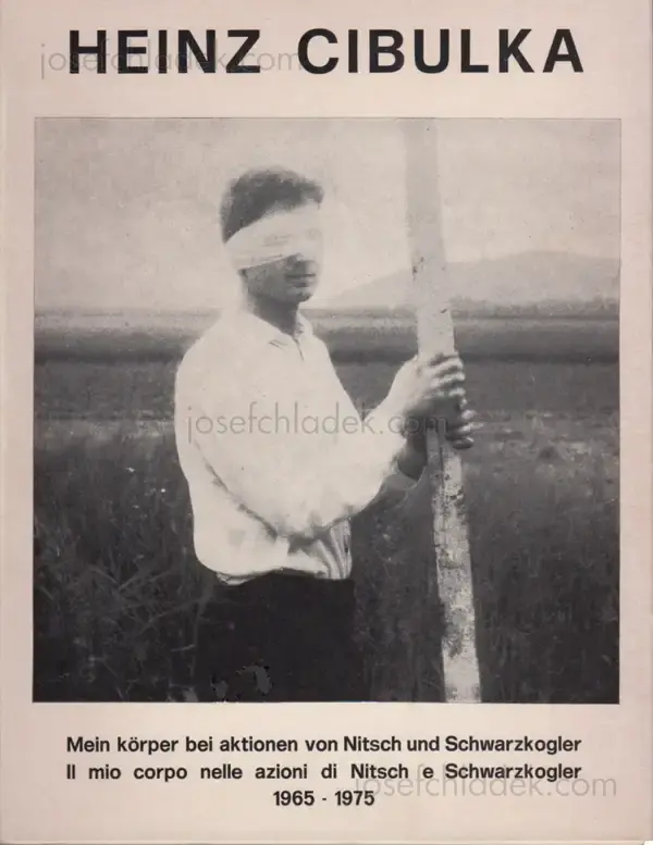 Cover of Heinz Cibulka - Mein Körper bei Aktionen von Nitsch – Schwarzkogler