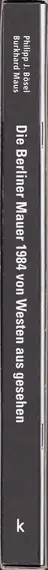 Book spine: Philipp J. Bösel and Burkhard Maus - Die Berliner Mauer 1984 von Westen aus gesehen 