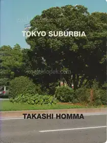 Takashi Homma - Tokyo Suburbia