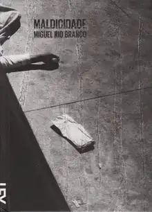 Cover of Miguel Rio Branco - Maldicidade