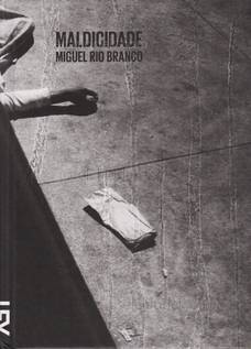  Miguel Rio Branco - Maldicidade (Front)
