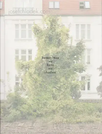 Cover of Juan Margolles - Sometimes we have no shadow