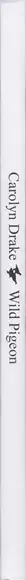 Book spine: Carolyn Drake - Wild Pigeon