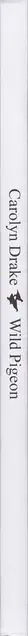 Book spine: Carolyn Drake - Wild Pigeon
